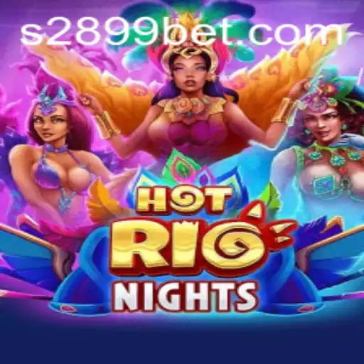 Explore the Thrills of HotRioNights with 2899BET